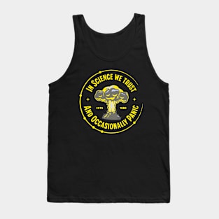 In Science We Trust And Occasionally Panic Funny Science Tank Top